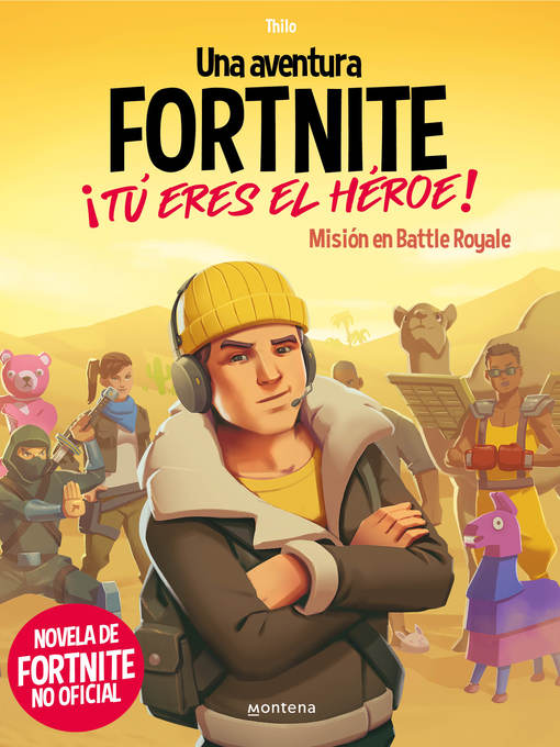 Title details for Una aventura FORTNITE. ¡Tú eres el héroe!--Misión en Battle Royale by Thilo - Wait list